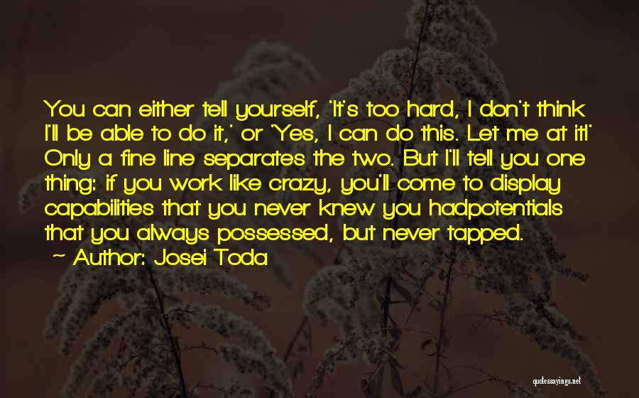 I'll Never Be Like You Quotes By Josei Toda