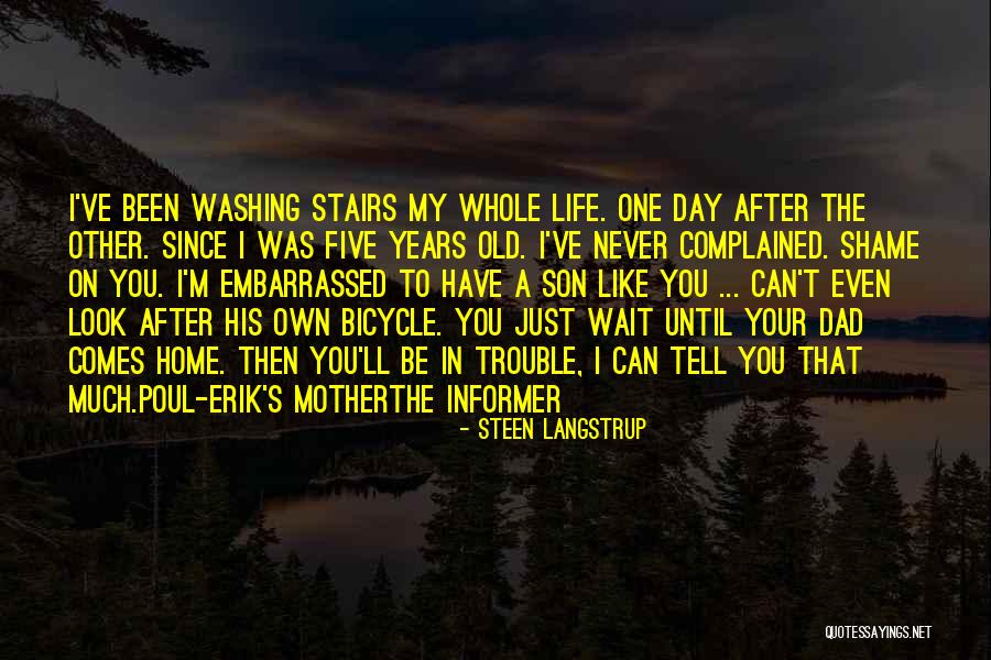 I'll Never Be Like You Quotes By Steen Langstrup I'll Never Be Like You Quotes By Steen Langstrup