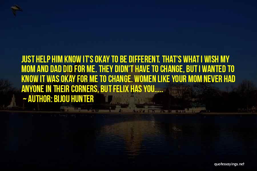 I'll Never Be Okay Quotes By Bijou Hunter