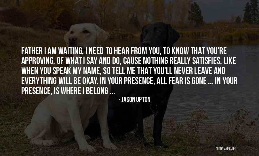 I'll Never Be Okay Quotes By Jason Upton