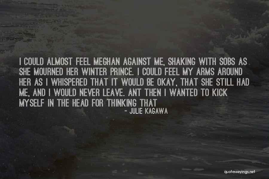 I'll Never Be Okay Quotes By Julie Kagawa I'll Never Be Okay Quotes By Julie Kagawa