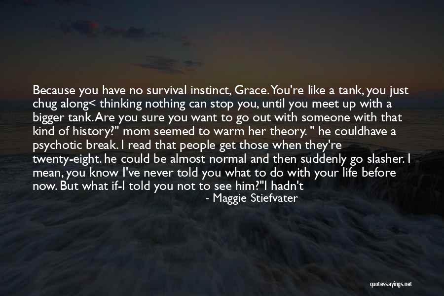I'll Never Be Okay Quotes By Maggie Stiefvater I'll Never Be Okay Quotes By Maggie Stiefvater