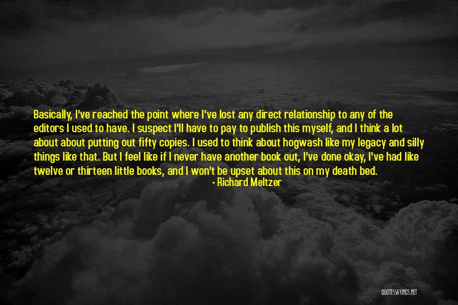 I'll Never Be Okay Quotes By Richard Meltzer I'll Never Be Okay Quotes By Richard Meltzer