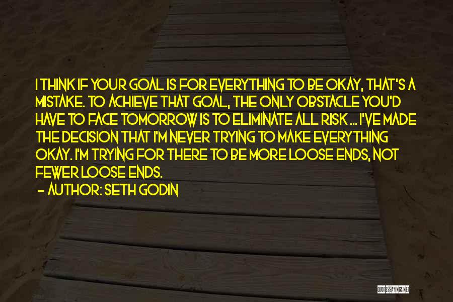 I'll Never Be Okay Quotes By Seth Godin