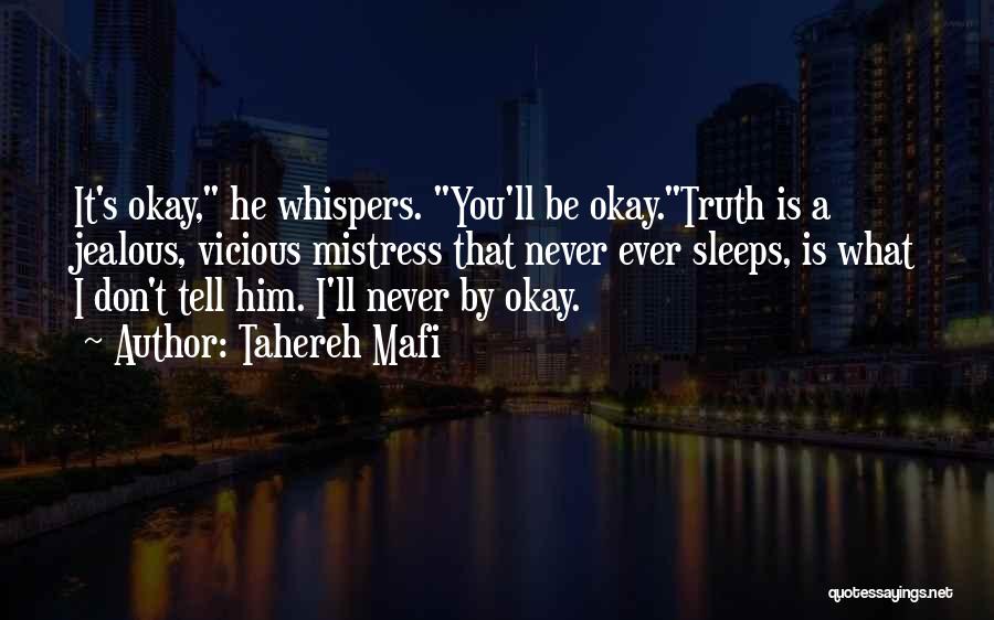 I'll Never Be Okay Quotes By Tahereh Mafi