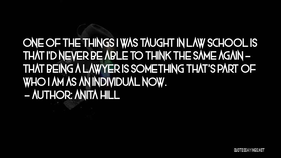 I'll Never Be The Same Again Quotes By Anita Hill