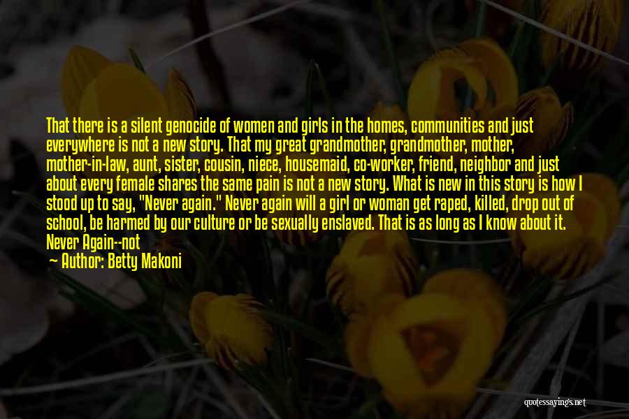 I'll Never Be The Same Again Quotes By Betty Makoni