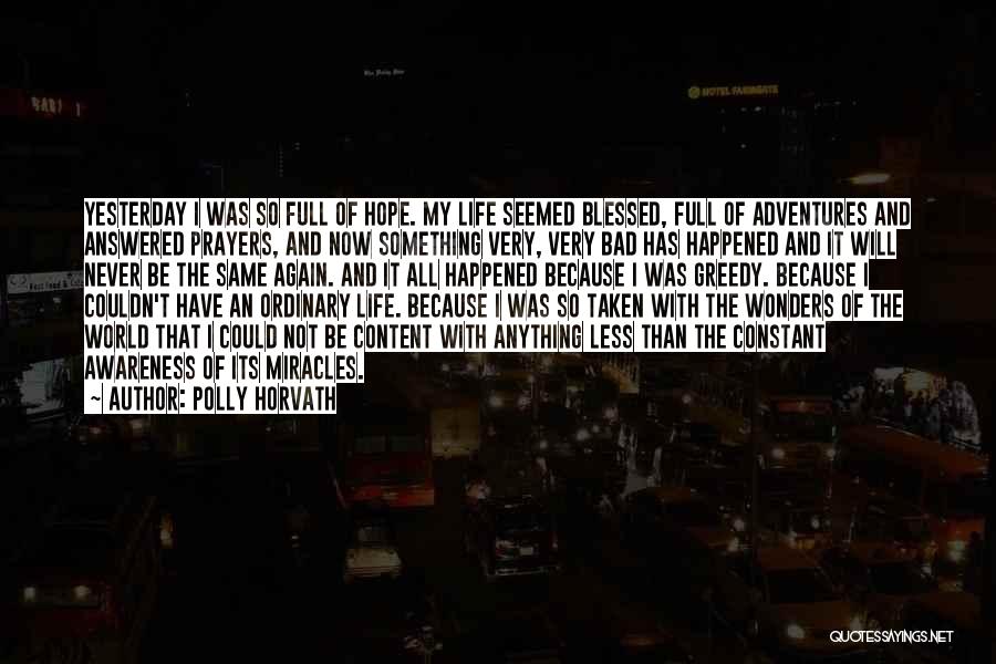 I'll Never Be The Same Again Quotes By Polly Horvath