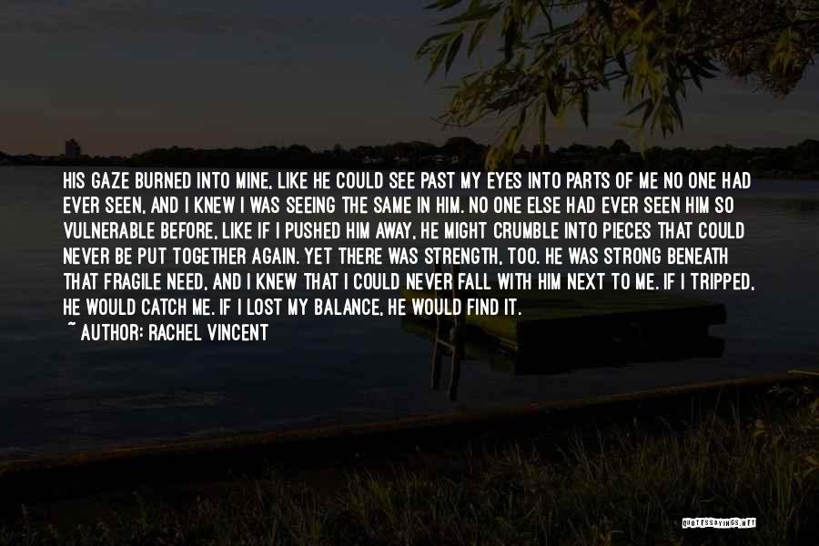 I'll Never Be The Same Again Quotes By Rachel Vincent