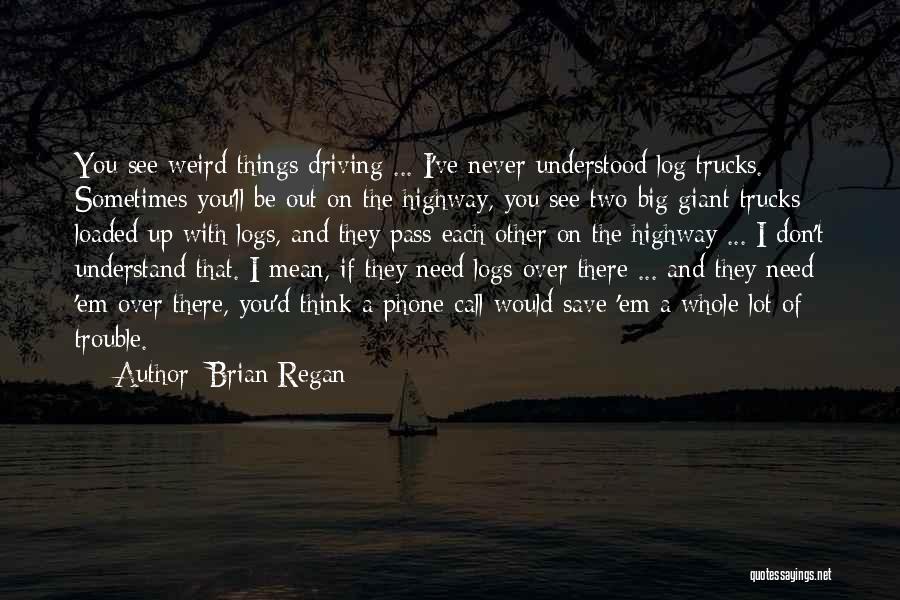 I'll Never Be With You Quotes By Brian Regan