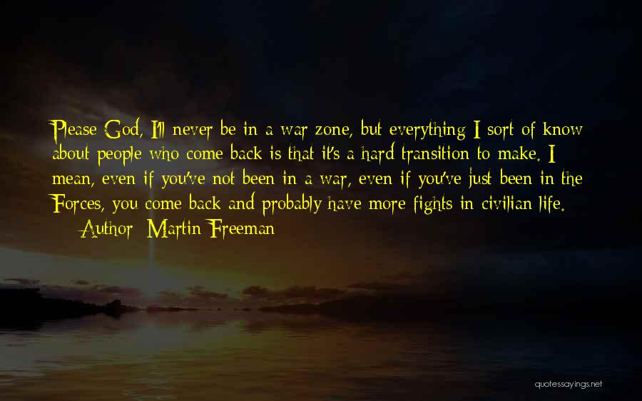 I'll Never Come Back To You Quotes By Martin Freeman