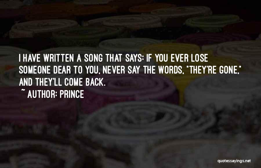 I'll Never Come Back To You Quotes By Prince