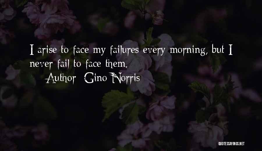 I'll Never Fail Quotes By Gino Norris