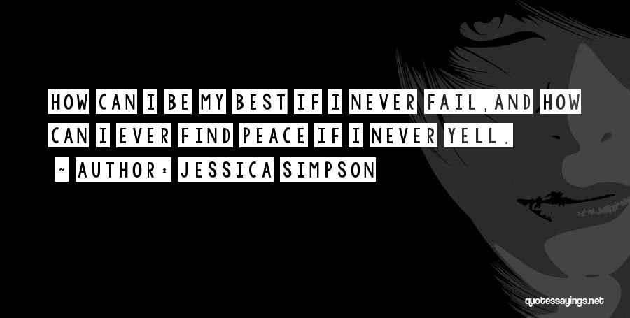 I'll Never Fail Quotes By Jessica Simpson