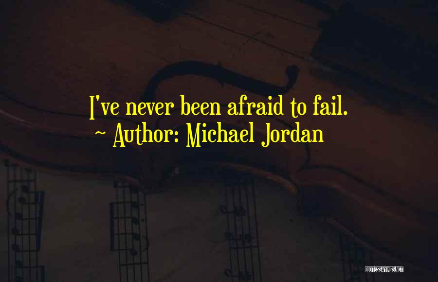 I'll Never Fail Quotes By Michael Jordan