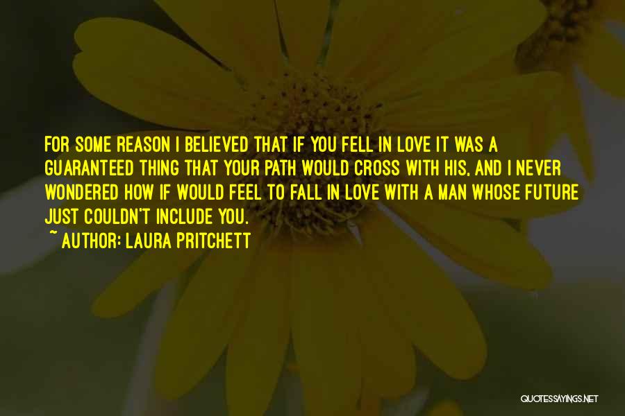 I'll Never Fall In Love Quotes By Laura Pritchett