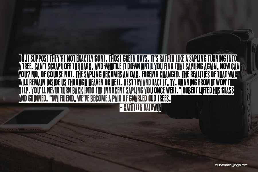 I'll Never Find Someone Like You Quotes By Kathleen Baldwin I'll Never Find Someone Like You Quotes By Kathleen Baldwin