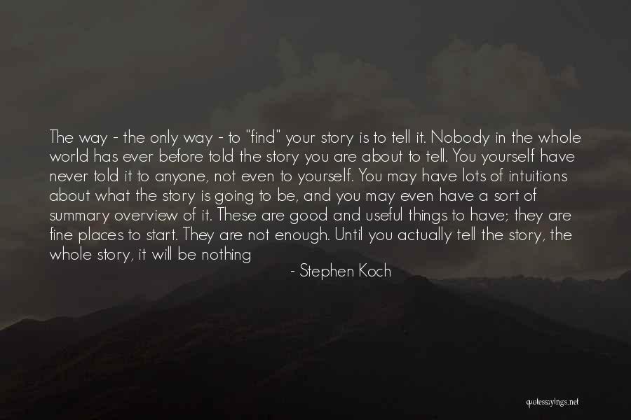 I'll Never Find Someone Like You Quotes By Stephen Koch I'll Never Find Someone Like You Quotes By Stephen Koch