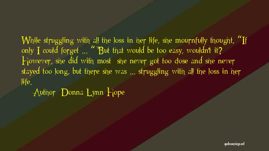 I'll Never Forget Her Quotes By Donna Lynn Hope