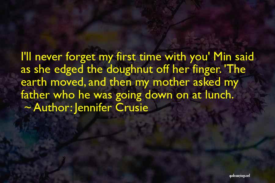 I'll Never Forget Her Quotes By Jennifer Crusie