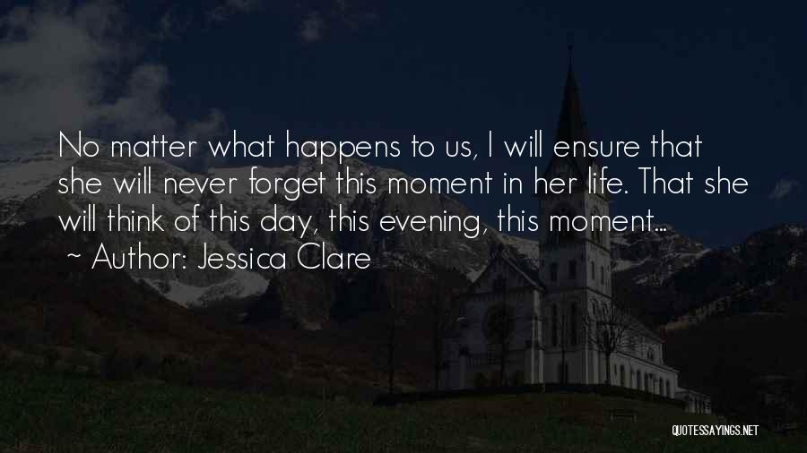 I'll Never Forget Her Quotes By Jessica Clare