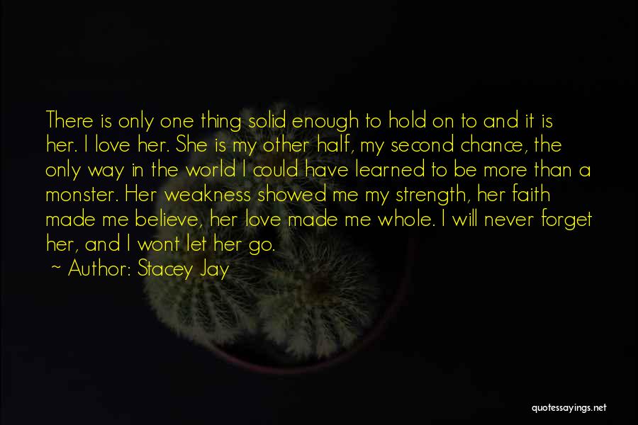 I'll Never Forget Her Quotes By Stacey Jay