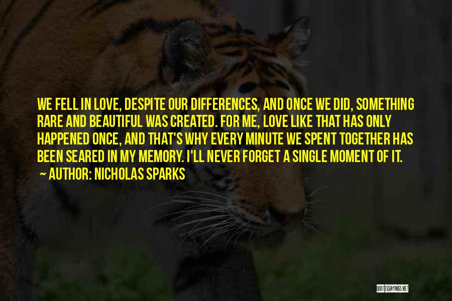 I'll Never Forget Our Love Quotes By Nicholas Sparks