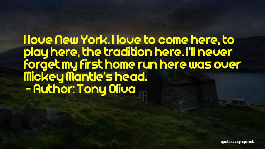 I'll Never Forget Our Love Quotes By Tony Oliva