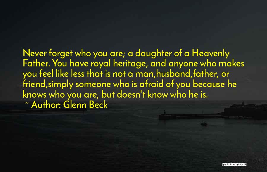 I'll Never Forget You Friend Quotes By Glenn Beck