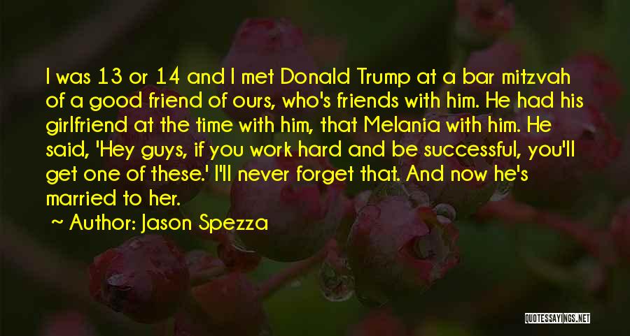 I'll Never Forget You Friend Quotes By Jason Spezza