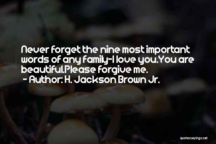 I'll Never Forget You Love Quotes By H. Jackson Brown Jr.