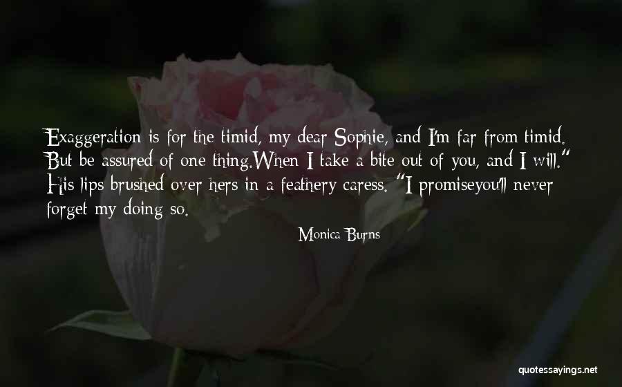 I'll Never Forget You Love Quotes By Monica Burns I'll Never Forget You Love Quotes By Monica Burns