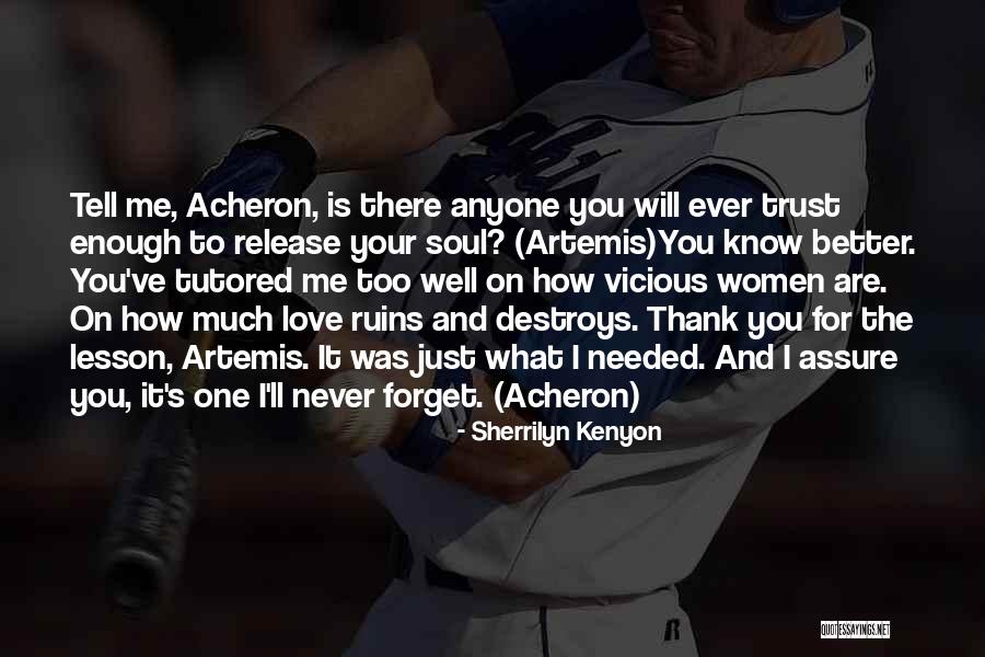 I'll Never Forget You Love Quotes By Sherrilyn Kenyon I'll Never Forget You Love Quotes By Sherrilyn Kenyon