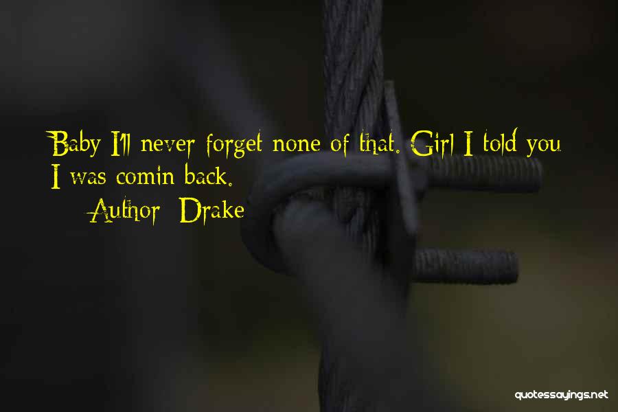 I'll Never Forget You Quotes By Drake