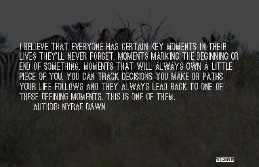 I'll Never Forget You Quotes By Nyrae Dawn