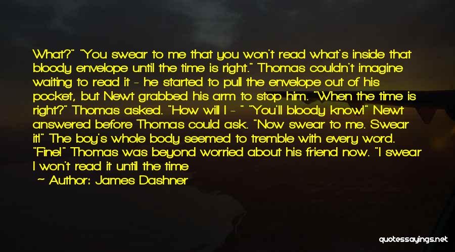 I'll Never Forgive You Quotes By James Dashner