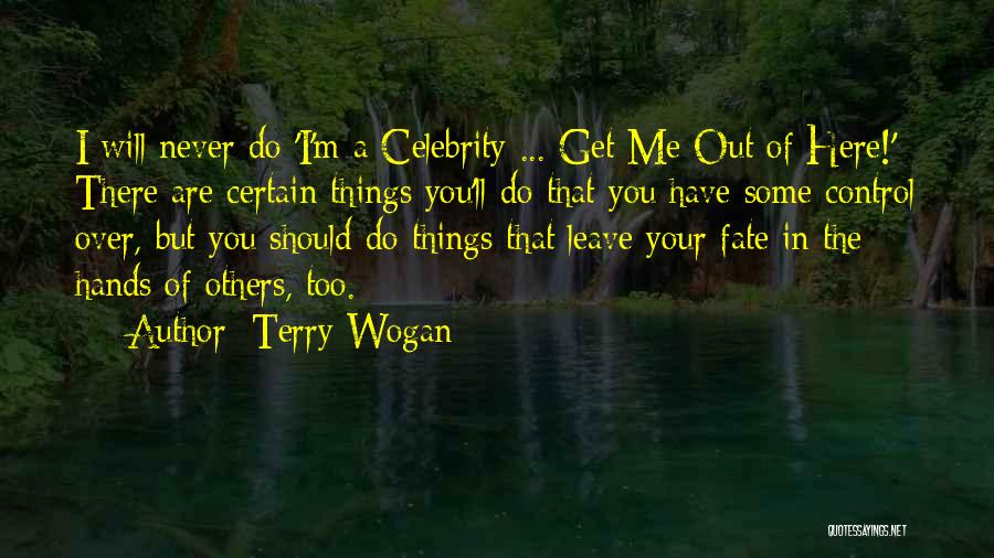 I'll Never Get Over You Quotes By Terry Wogan