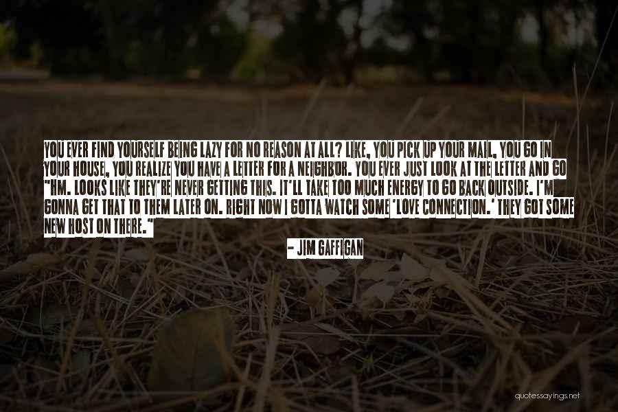 I'll Never Get You Back Quotes By Jim Gaffigan I'll Never Get You Back Quotes By Jim Gaffigan