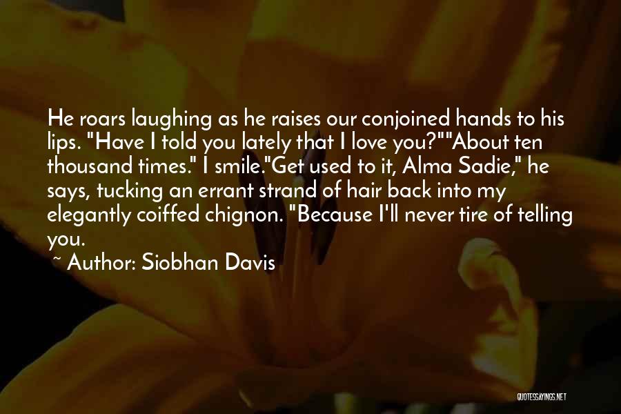 I'll Never Get You Back Quotes By Siobhan Davis
