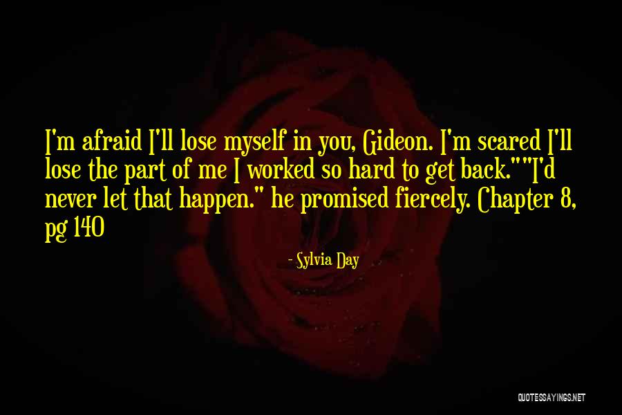 I'll Never Get You Back Quotes By Sylvia Day I'll Never Get You Back Quotes By Sylvia Day