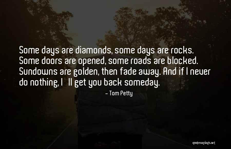 I'll Never Get You Back Quotes By Tom Petty I'll Never Get You Back Quotes By Tom Petty