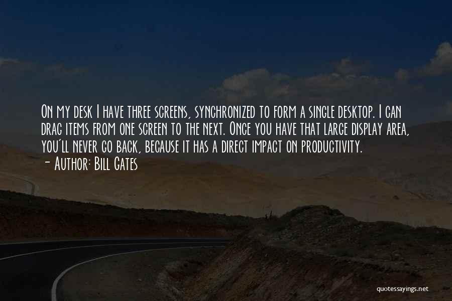 I'll Never Go Back Quotes By Bill Gates