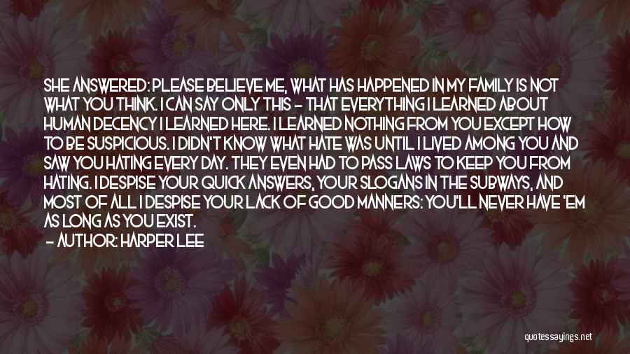 I'll Never Hate You Quotes By Harper Lee