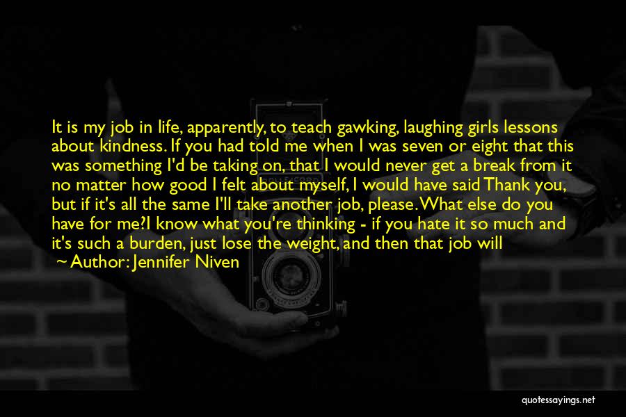 I'll Never Hate You Quotes By Jennifer Niven