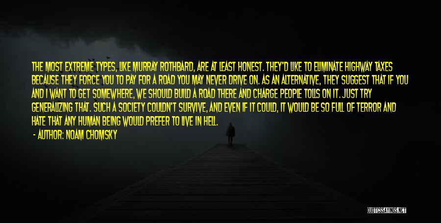 I'll Never Hate You Quotes By Noam Chomsky