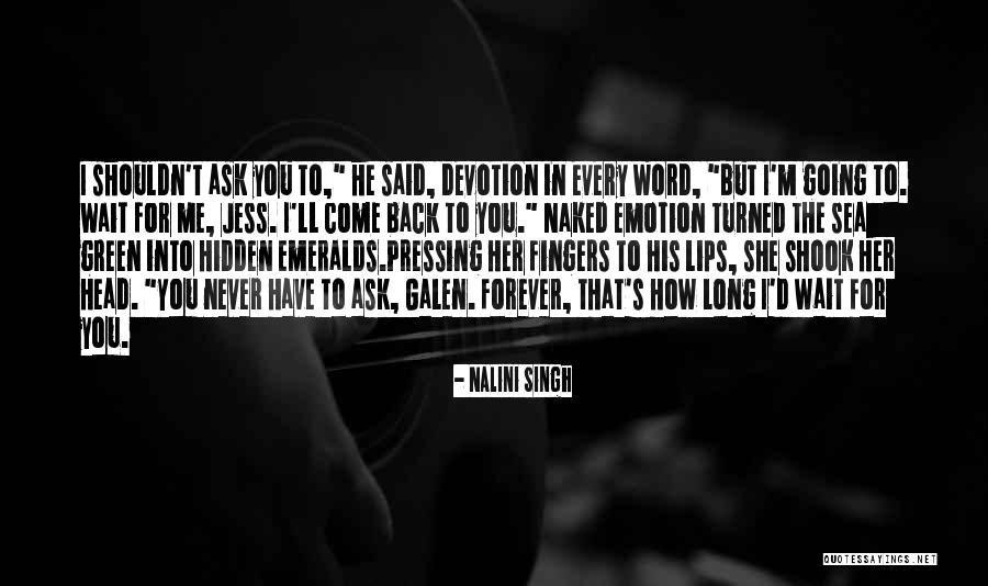 I'll Never Have You Quotes By Nalini Singh I'll Never Have You Quotes By Nalini Singh