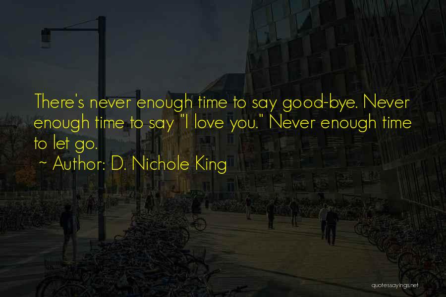 I'll Never Let You Go Love Quotes By D. Nichole King