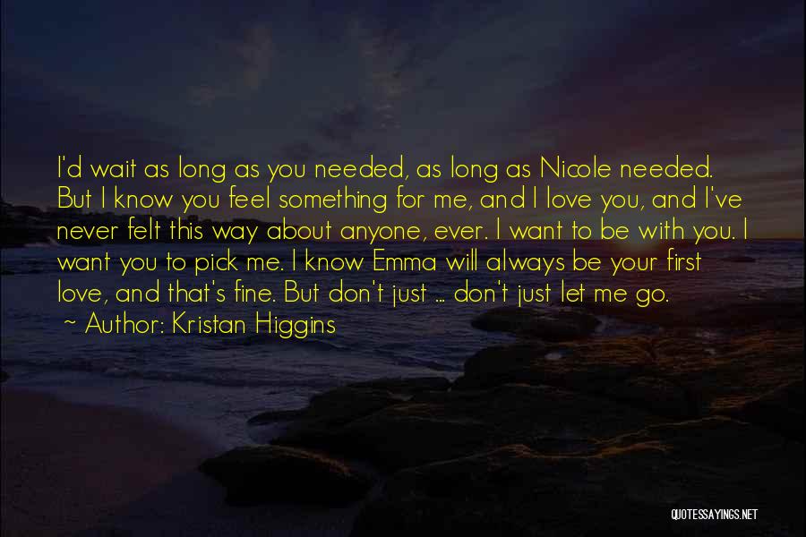 I'll Never Let You Go Love Quotes By Kristan Higgins