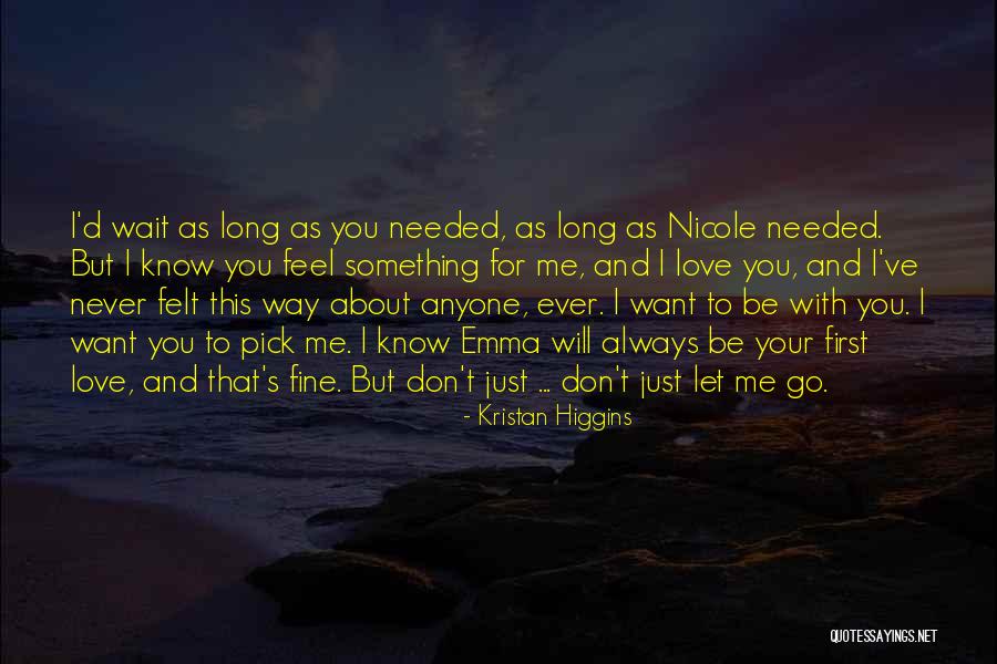 I'll Never Let You Go Love Quotes By Kristan Higgins