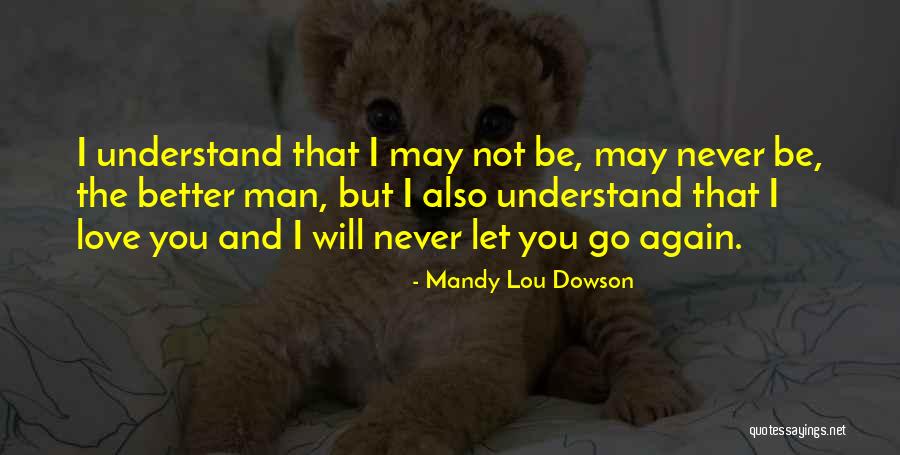 I'll Never Let You Go Love Quotes By Mandy Lou Dowson